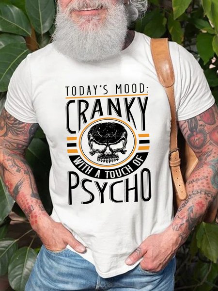 

Today’s Mood Cranky With A Touch Of Psycho Short Sleeve Cotton Casual Short Sleeve T-Shirt, White, T-shirts