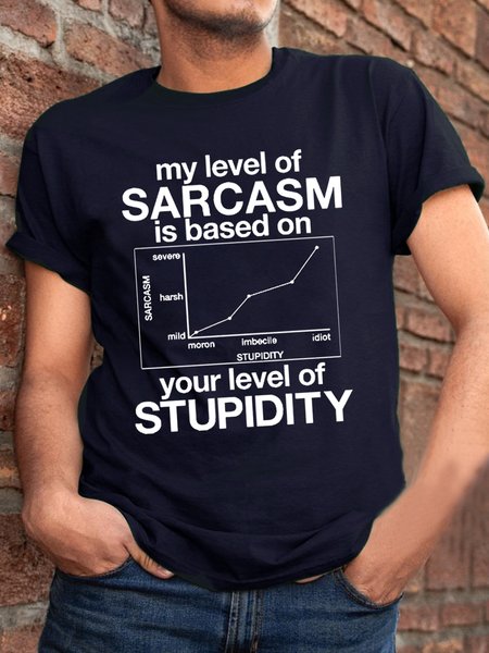 

My Level of Sarcasm is Based On Your Level of Stupidity Short Sleeve Cotton Vintage Short Sleeve T-Shirt, Dark blue, T-shirts