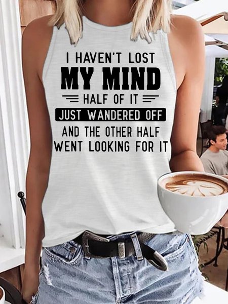 

Womens I Haven't Lost My Mind Letter Print Casual Knit, White, Tank Tops