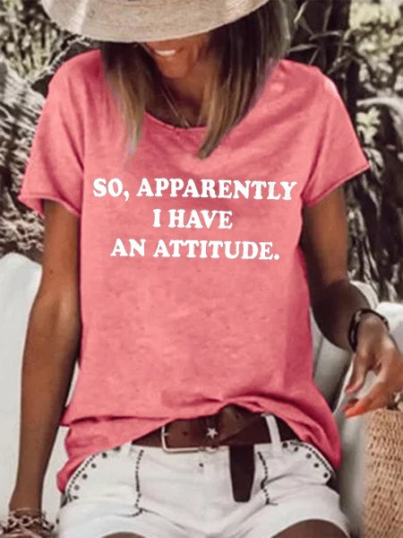 

I Have An Attitude Casual Short Sleeve T-Shirt, Pink, T-shirts