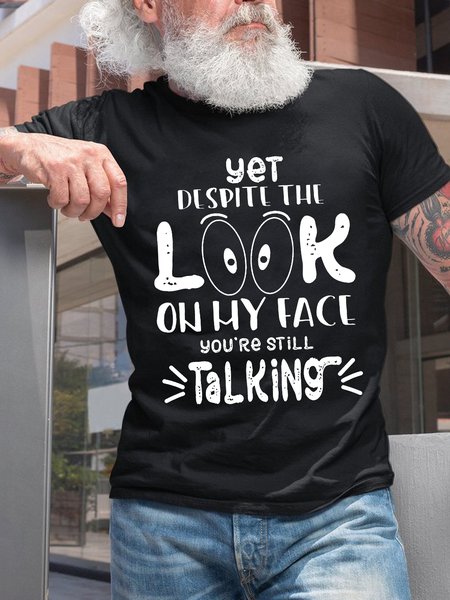 Yet despite the look on my face, you're still talking Cotton Short Sleeve Short Sleeve T-Shirt, Black, T-shirts