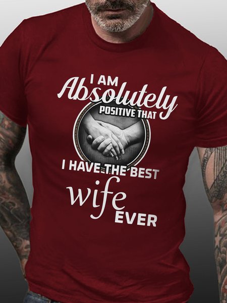 

I Am Absolutely Positive That I Have The Best Wife Ever Vintage Short Sleeve Crew Neck Short Sleeve T-Shirt, Red, T-shirts