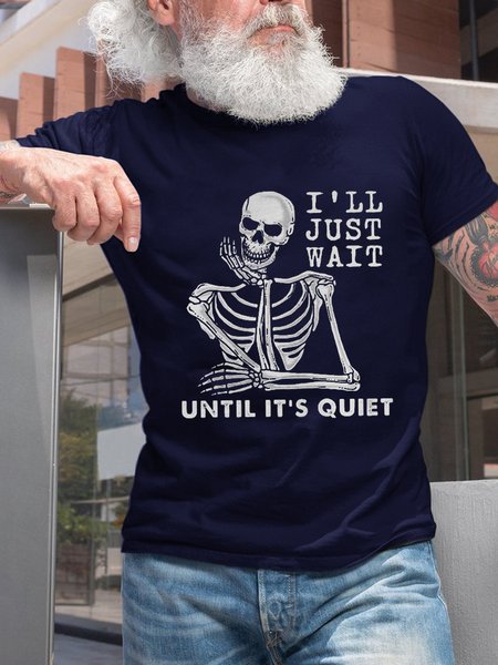 

Funny I’ll just wait until it’s quiet Short Sleeve Cotton Casual Short Sleeve T-Shirt, Dark blue, T-shirts