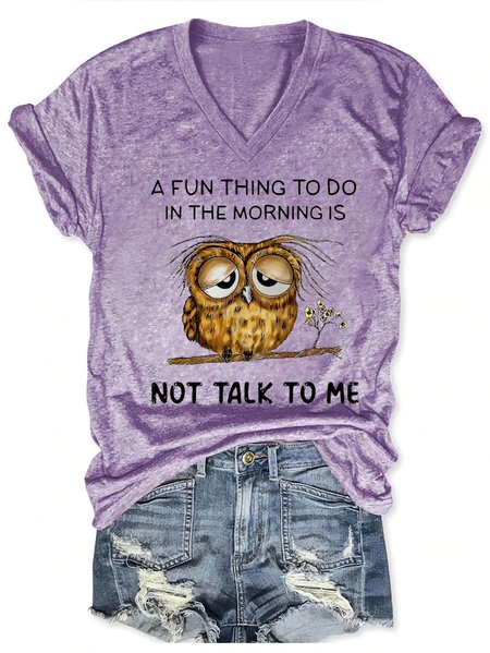 

Funny Owl A Fun Thing To Do In The Morning Is Not Talk To Me V Neck Cotton Blends Short Sleeve T-Shirt, Purple, T-shirts