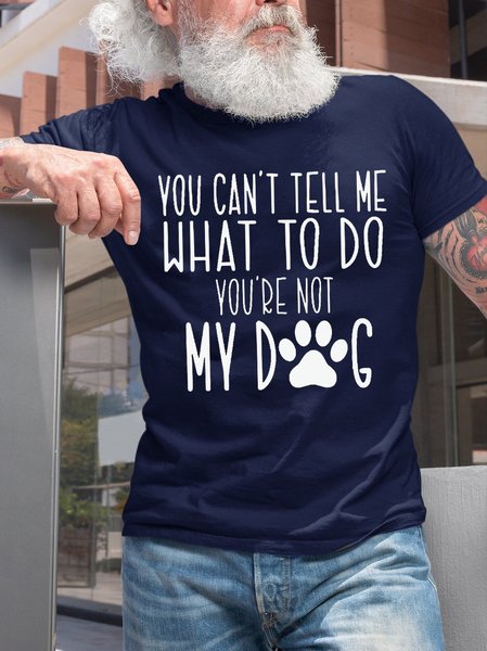 

Men's You Can't Tell Me What To Do Casual T-Shirt, Purplish blue, T-shirts