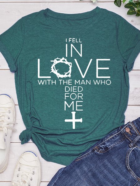 

I Feel In Love With The Man Who Died For Me Women Christian Quotes Jesus Letter Crew Neck Short Sleeve T-Shirt, Green, T-shirts