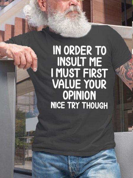 

Mens Funny In Order To Insult Me Joke Sarcastic Cotton Short Sleeve T-Shirt, Deep gray, T-shirts