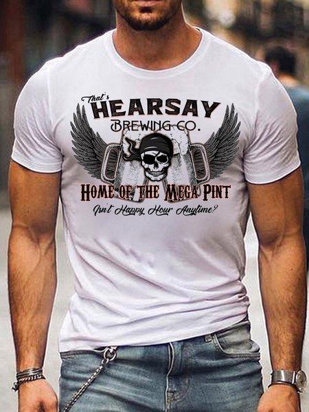 

Mens That's Hearsay Brewing Co Mega Pint Isn't Happy Hour Anytime Cotton Short Sleeve T-Shirt, White, T-shirts