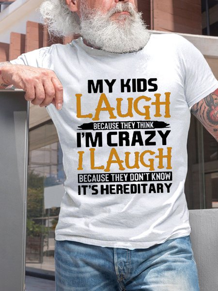 

My Kids Laugh Because They Think I'm Crazy Don't Know It's Hereditary Men's Crew Neck Short Sleeve Vintage Short Sleeve T-Shirt, White, T-shirts