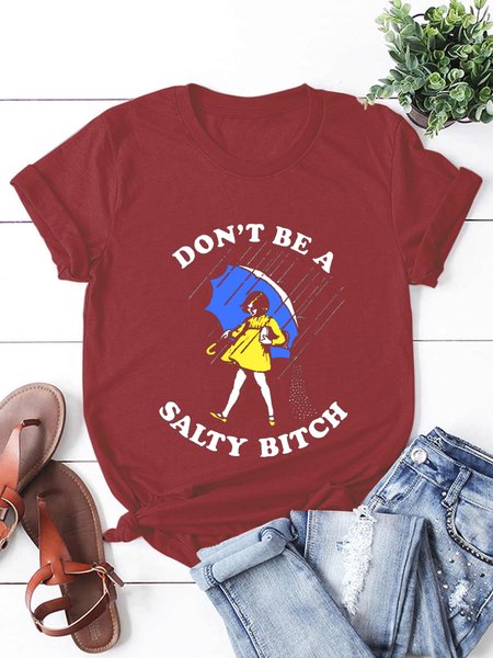 

Don’t Be A Salty Bitch Funny Crew Neck T-Shirt, Red, T-shirts