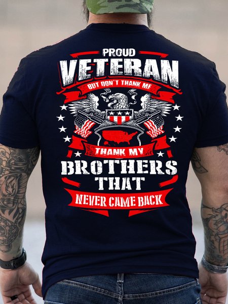 

Proud Veteran But Don't Thank Me Thank My Brothers That Never Came Back Short Sleeve Casual Crew Neck T-Shirt, Dark blue, T-shirts