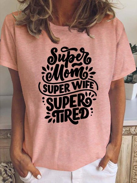

Super Mom Super Wife Super Tired Funny T-shirt, Pink, T-shirts