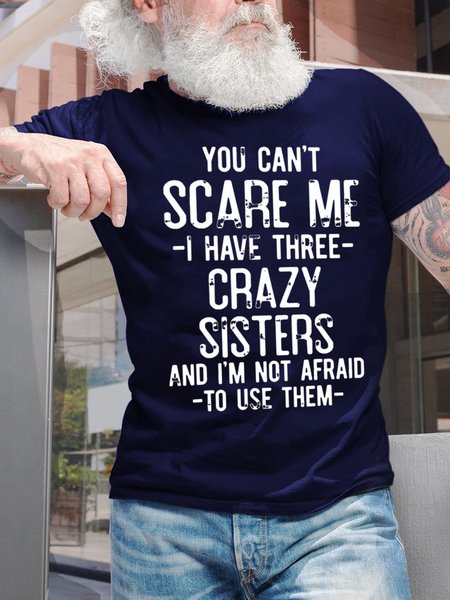

You Can't Scare Me I Have Three Crazy Sisters Men's T-Shirt, Purplish blue, T-shirts
