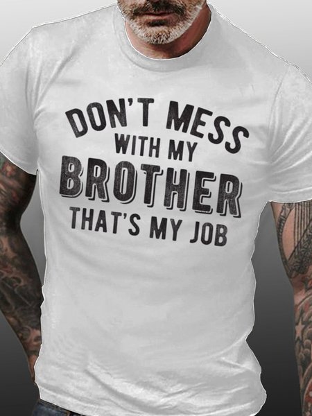 

Don't Mess With My Brother That's My Job Men's T-Shirt, White, T-shirts