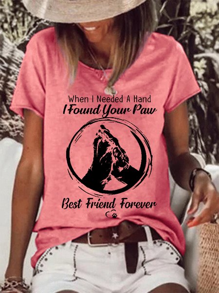 

Women Funny When i needed a hand i found your paw best friend forever Loose Cotton-Blend Casual T-Shirt, Pink, T-shirts