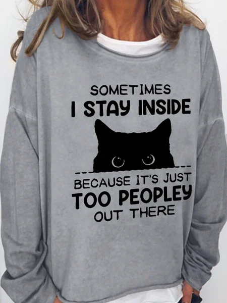 

Women's Funny Sometimes I Stay Inside Because It's Just Too Peopley Out There Crew Neck Casual Letter Sweatshirt, Gray, Hoodies&Sweatshirts