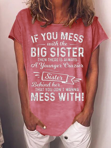 

If You Mess Big Sister A younger Crazier Sister Behind Her Women's T-Shirt, Red, T-shirts