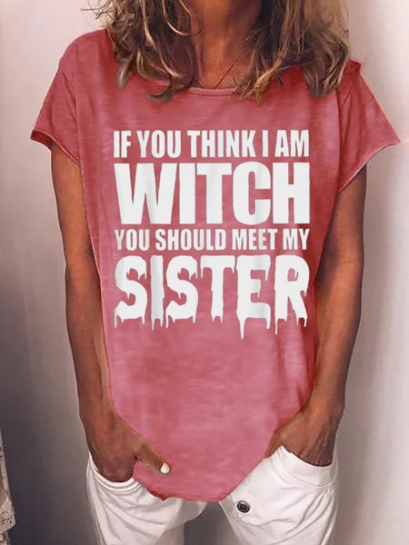 

If You Think I Am Witch You Should Meet My Sister Women's T-Shirt, Red, T-shirts