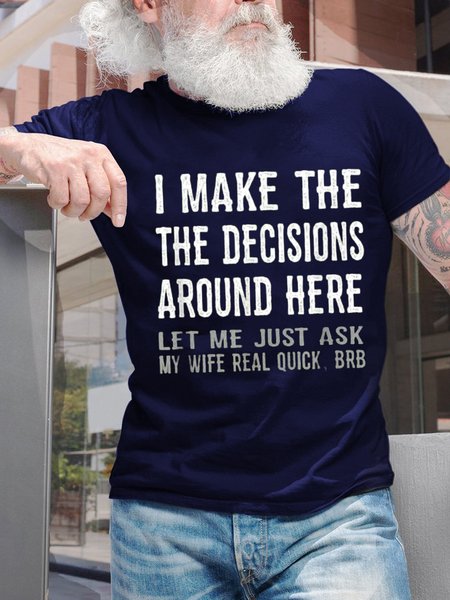 

I Make The Decisions Around Here Men's T-Shirt, Purplish blue, T-shirts