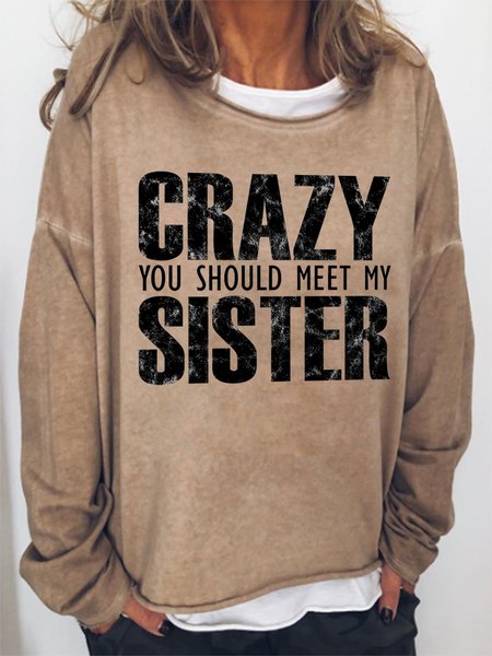 

Crazy You Should Meet My Sister Women's Sweatshirts, Light brown, Hoodies&Sweatshirts