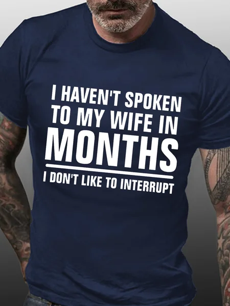 

Haven't Spoken To My Wife Funny T-shirt For Husband, Purplish blue, T-shirts