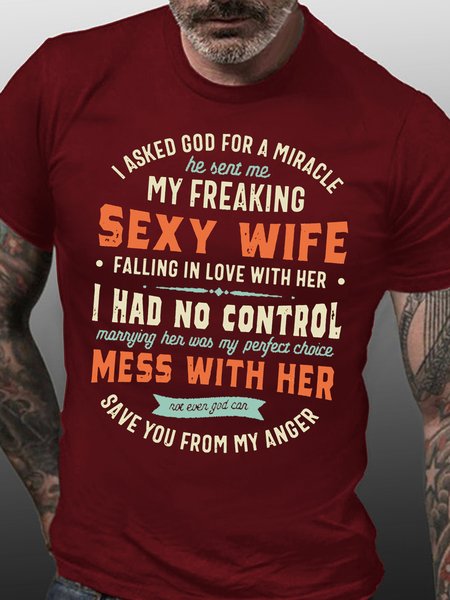

Mens I Asked God For A Miracle He Sent Me My Freaking Sexy Wife Casual Cotton T-Shirt, Red, T-shirts