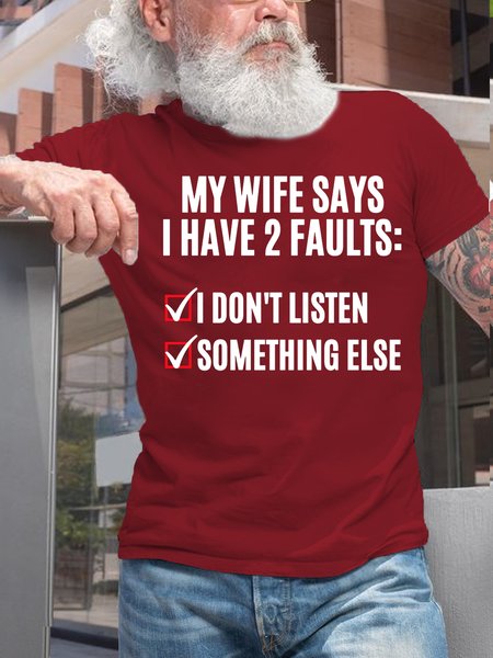 

Mens My Wife Says I Have 2 Faults I Dont Listen And Something Else Letters T-Shirt, Red, T-shirts