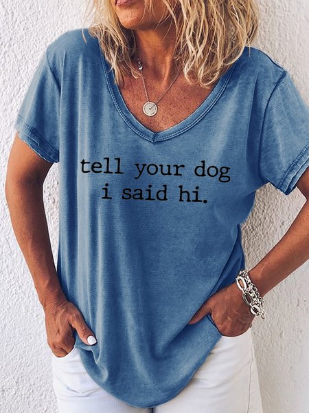 

Tell Your Dog I Said Hi Women's Casual T-Shirt, Blue, T-shirts
