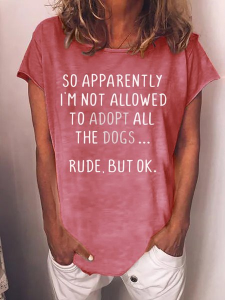 

I'm Not Allowed To Adopt All The Dogs Women's T-Shirt, Red, T-shirts