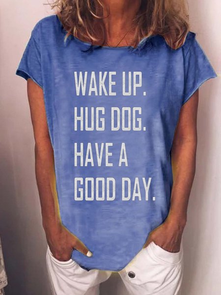 

Wake Up Hug Dog Have A Good Day Women's T-Shirt, Blue, T-shirts