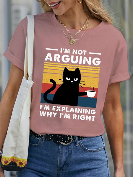 

Women I'm Not Arguing I'm Just Explaining Why I'm Right Cat Cotton Loose T-Shirt, Pink, T-shirts