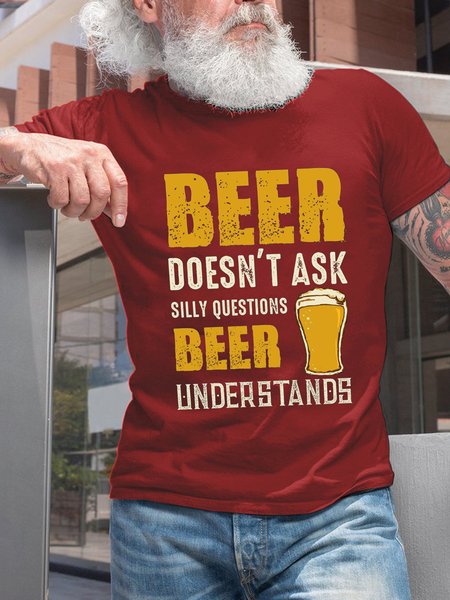 Men Beer Doesn't Ask Silly Questions Beer Understands Casual Text Letters Crew Neck T-Shirt, Red, T-shirts