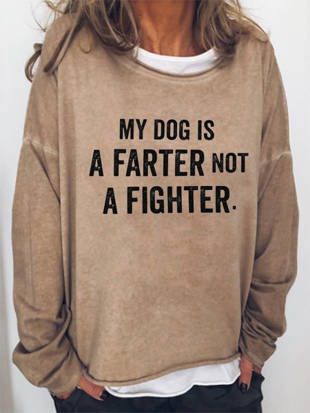 

My Dog Is A Farter Not A Fighter Women's Sweatshirts, Light brown, Hoodies&Sweatshirts