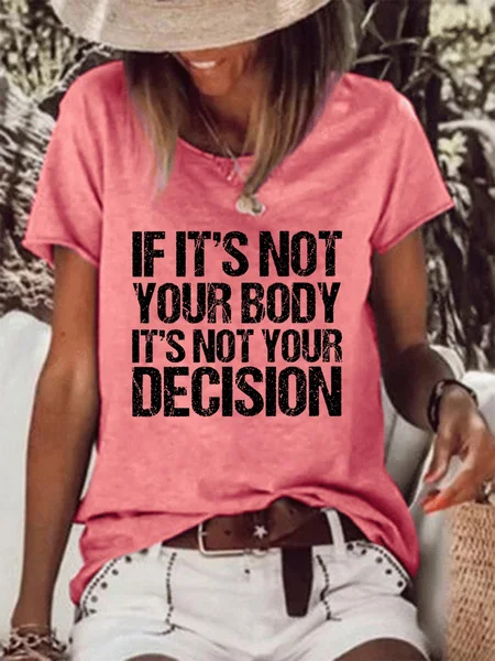 If It's Not Your Body It's Not Your Decision Women's T-Shirt, Red, T-shirts