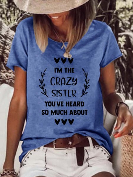 

I'm The Crazy Sister You've Heard So Much About Women's T-Shirt, Blue, T-shirts