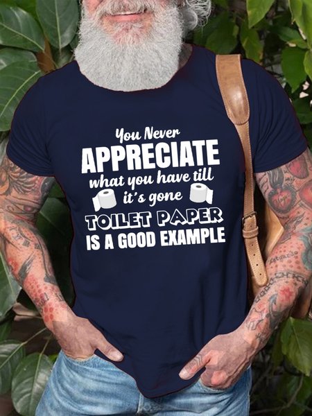 

Your Never Appreciate What You Have Till Its Gone Men's T-Shirt, Purplish blue, T-shirts