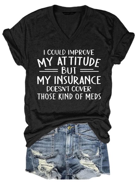 

I Could Improve My Attitude But My Insurance Women's T-Shirt, Black, T-shirts