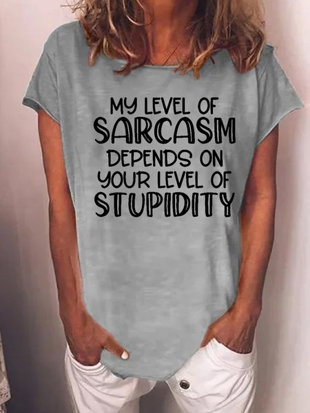 

Women Funny My Level of Sarcasm depends on your Level of Stupidity Crew Neck Loose Cotton-Blend T-Shirt, Gray, T-shirts
