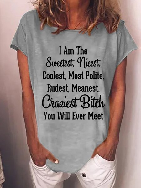 

Women I Am The Sweetest Nicest Coolest Funny Quote Crew Neck Loose T-Shirt, Gray, T-shirts