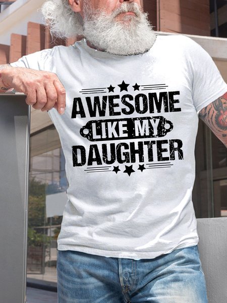 

Men Funny Dad Awesome Like My Daughter Loose T-Shirt, White, T-shirts