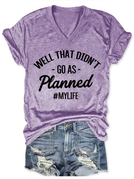 

Well That Didnt Go As Planned My Life Women's T-Shirt, Purple, T-shirts