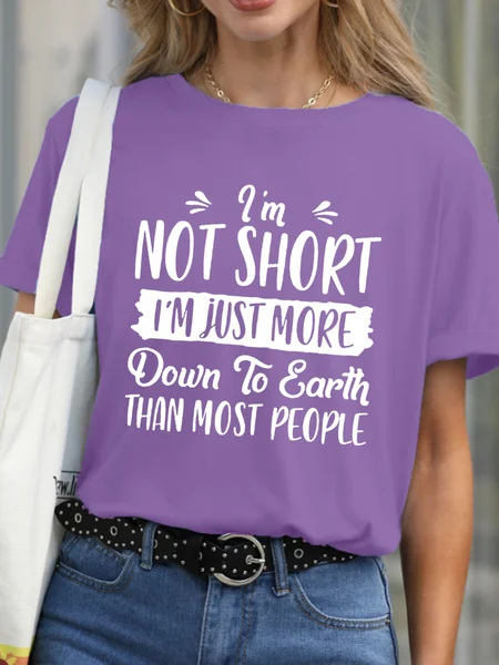 

I'm Not Short I'm Just More Down To Earth Women's T-Shirt, Purple, T-shirts