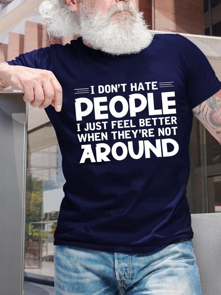 

I Dont Hate People Just Feel Better When They're Not Around Men's T-Shirt, Purplish blue, T-shirts