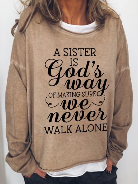 

Women Funny Graphic A Sister is God's Way of Making Sure We Never Walk Alone Loose Sweatshirt, Khaki, Hoodies&Sweatshirts