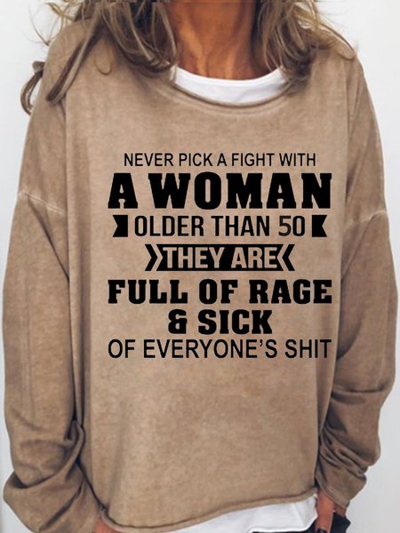 

Womens Funny Letter Never Pick A Fight With A Woman Older Than 50 Sweatshirt, Light brown, Hoodies&Sweatshirts
