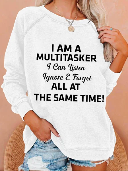 

Women Funny Graphic I'm a Multitasker I Can Listen Ignore Forget at the same time Sweatshirt, White, Hoodies&Sweatshirts