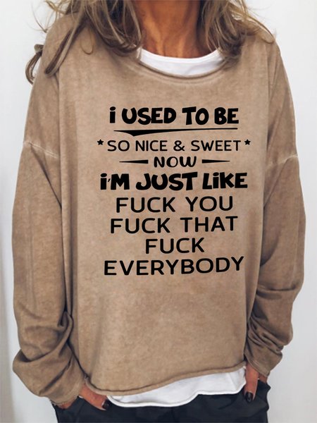 

I Use To Be Nice And Sweet Women's Sweatshirt, Light brown, Hoodies&Sweatshirts