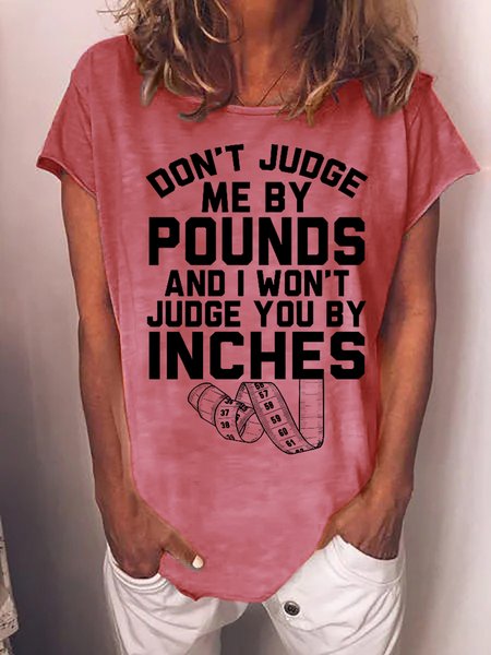 

Women Funny Graphic Don't Judge Me By Pounds Casual T-Shirt, Pink, T-shirts