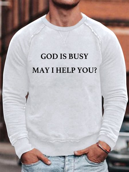

God Is Busy May I Help You Men's Sweatshirt, White, Hoodies&Sweatshirts