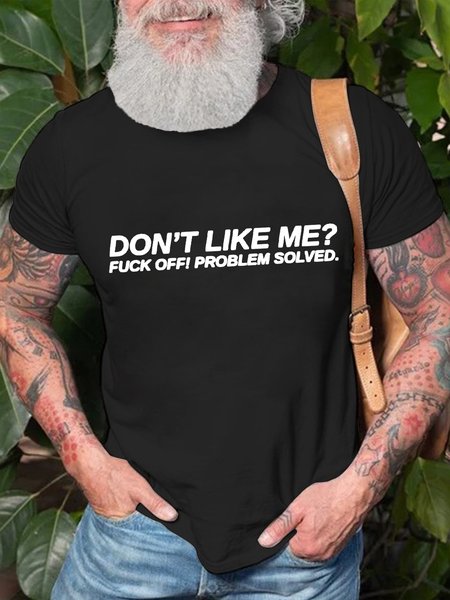 

Don't Like Me Fuck Off Problem Solved Men's T-Shirt, White, T-shirts